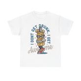 I Dont Get Drink I Get Awesome  Heavy Unisex Cotton Tee - Extreme Dirt Bike Champion Shirt